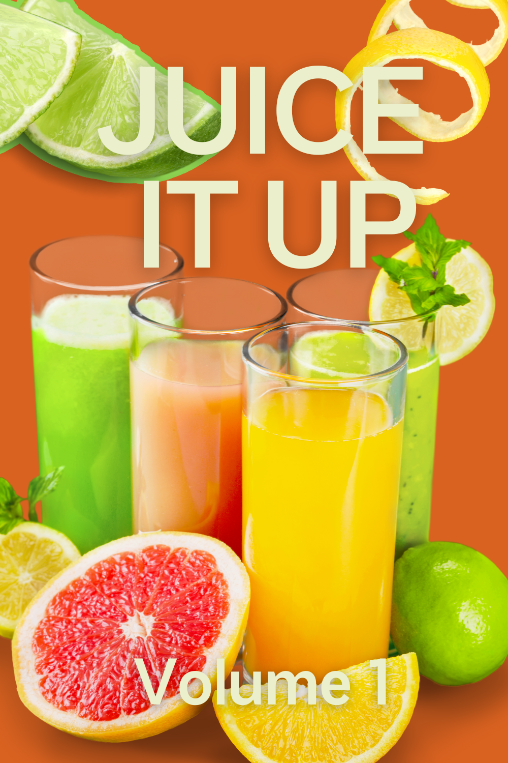 Juice it Up Volume 1